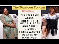 Ep4 : Anna Mosikili on Divorce, Cruel inlaws, Marrying Young | Acceptance & healing