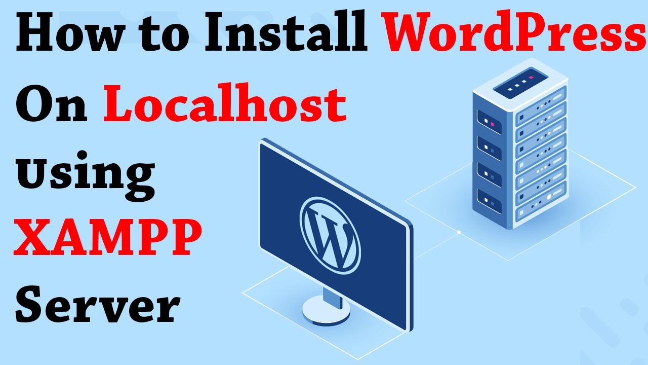 How To Download And Install WordPress On Localhost XAMPP Server - Set ...