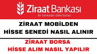 Ziraat Borsa Hisse Nasıl Alınır - Ziraat Hisse Senedi Alımı