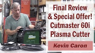 Final Review and Special Offer!: Cutmaster 60i Plasma Cutter