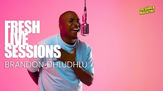 Brandon Dhludhlu - Ngifuna Wena,  Thandolwethu, Ingelosi | FRESH LIVE SESSIONS