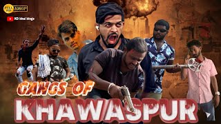 Gangs Of Khawaspur || गैंग्स ऑफ़ खवासपुर || khawaspur ka Film || Kd bhai blogs