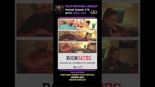 Film Festival Circuit Podcast Ep 78 Series Review: Roomhates. Award Finalist