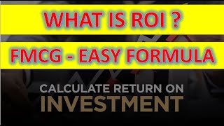 WHAT IS ROI ? WHAT IS FMCG DISTRIBUTOR ROI CALCULATION ? DIFFERENCE BETWEEN SIMPLE ROI VS FMCG ROI