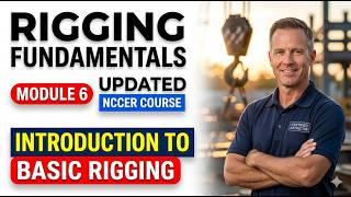 Master Basic Rigging in 2026: NCCER Module 6 Real Exam Questions and Certification Secrets