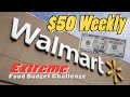 Walmart $50 Weekly Food Budget Challenge: Family of 4 Extreme Grocery Haul With Menu & Recipes