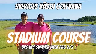 STADIUM COURSE - TÄVLINGSDAG 2 PÅ SVERIGES BÄSTA GOLFBANA, VI GÅR FÖR SEGERN!