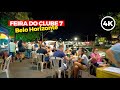 FEIRA DO CLUBE 7  | BELO HORIZONTE-MG  | NA RUA 4K