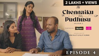 Chennaiku Pudhusu 2 | Tamil Web Series | Episode 4 | Ft. Shali Nivekas | JFW | 4K