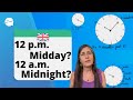 Is 12:00 a.m. or 12:00 p.m. midnight? | Expressing the Time