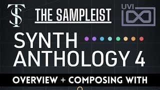 The Sampleist - Synth Anthology 4 by UVI - Overview - Composing With