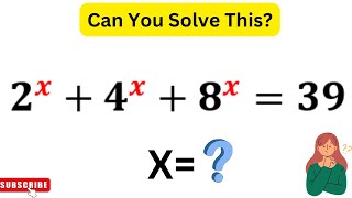 2^x+4^x+8^x=39 | Germany | Can You Solve This? | Best Trick!