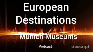 Top 10 Munich Museums podcast video