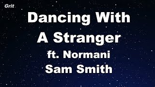 Dancing With A Stranger - Sam Smith, Normani Karaoke 【No Guide Melody】 Instrumen