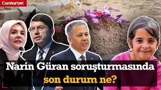 Üç bakandan ortak açıklama: Narin Güran soruşturmasında son durum ne?