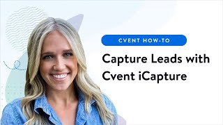 How to capture leads at events with Cvent iCapture