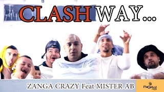 Zanga Crazy Feat Mister AB - CLASH WAY / /BUZZ 2015//WAY WAY EY EY//