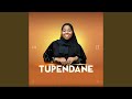 Tupendane