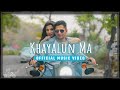 KHAYALUN MA | OFFICIAL MUSIC VIDEO | MEEDHYA | NAINA SINGH | PRASHIL RAWAT | TARUN RAWAT | JSR