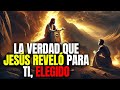 Elegidos, Jesús Reveló Estas Verdades Para Que Las Recuerden - Motivación Cristiana