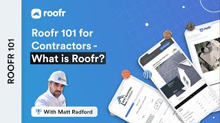 Roofr 101 for Contractors - What is Roofr?