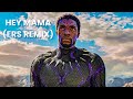 Black Panther || Hey Mama (ERS REMIX) || (WhatsApp Status) || #shorts #blackpanther #heymama