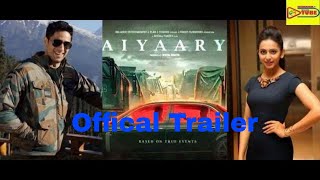 Aiyaary Offical Trailer Video | Neeraj Pandey | Sidharth Malhotra | Releases 26th January 2018