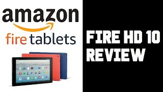 Amazon Fire HD 10 Review - Fire HD 10 Review Tablet Hands on Tech Specs, Build Quality, Google Play