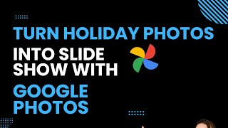 How to Turn Holiday Photos into Slideshow with Google Photos 2024 (Quick and Easy)