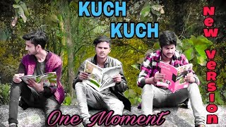 Kuch Kuch | Kuch Kuch Hota Hai | Tony Kakkar,Neha Kakkar New Hindi Songs 2019 || by One Moment