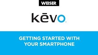 Weiser Kevo Bluetooth Deadbolt Lock: Getting Started with Your Smartphone -- English