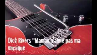 Dick Rivers - Maman N'Aime Pas Ma Musique (1974)