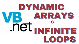 VB.NET | Dynamic Array | Infinite Loops