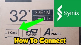 How To Connect Syinix TV i-Cast To Smartphone