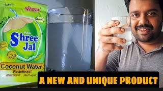 A NEW AND UNIQUE PRODUCT in market, SHREE JAL Natural tender coconut water🥥🌴 , product REVIEW