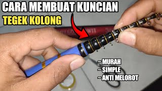 MUDAH DAN MURAH ‼️ Cara Membuat Kuncian Tegek Kolong