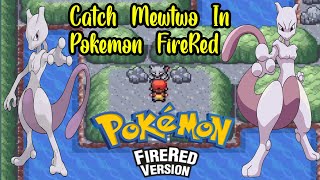 How to catch mewtwo in pokemon fire red .Mewtwo location fire red.legendary pokemon location firered