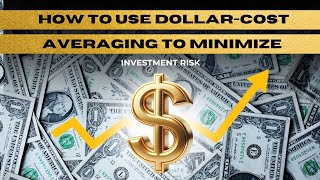 How to Use Dollar-Cost Averaging to Minimize Investment Risk | Wealth Maximised