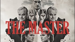 The Master 2012  Drama History