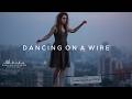 Dancing on a Wire | Soul Touching Music | Official Lyrics #20