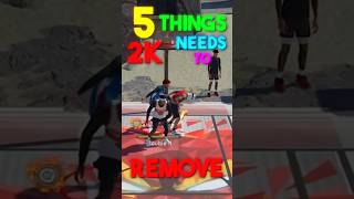 5 things 2k needs to REMOVE💯