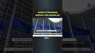 Avropa İttifaqı Rusiyaya sanksiya tətbiq edir: Yeni qadağalar nələr olacaq?