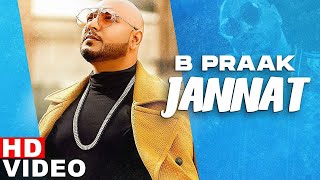 Jannat (Full Video) | Sufna | B Praak | Jaani | Ammy Virk | Tania | Latest Punjabi Songs 2021
