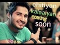 Chitiyaan kalaaiyan - Jassie gill upcoming song