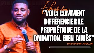 🎤VOICI COMMENT DIFFÉRENCIER LE PROPHÉTIQUE DE LA DIVINATION |PST. ATHOM'S MBUMA |PRÉDICATION |PHILA