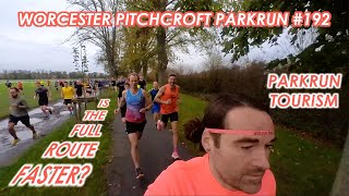 Worcester Pitchcroft Parkrun 192 - Is the full route faster?