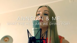 Shawn Mendes - WHAT THE HELL ARE WE DYING FOR? | Acoustic Cover | annsofi & me