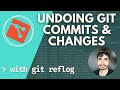 How To undo Git Commits & Changes With Reflog