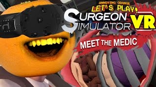 Annoying Orange - SURGEON SIMULATOR: VR Meet the Medic