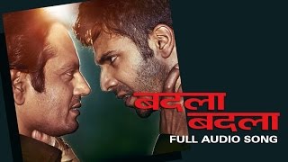Badla Badla (Full Audio Song) | Badlapur | Varun Dhawan, Yami Gautam & Nawazuddin Siddiqui
